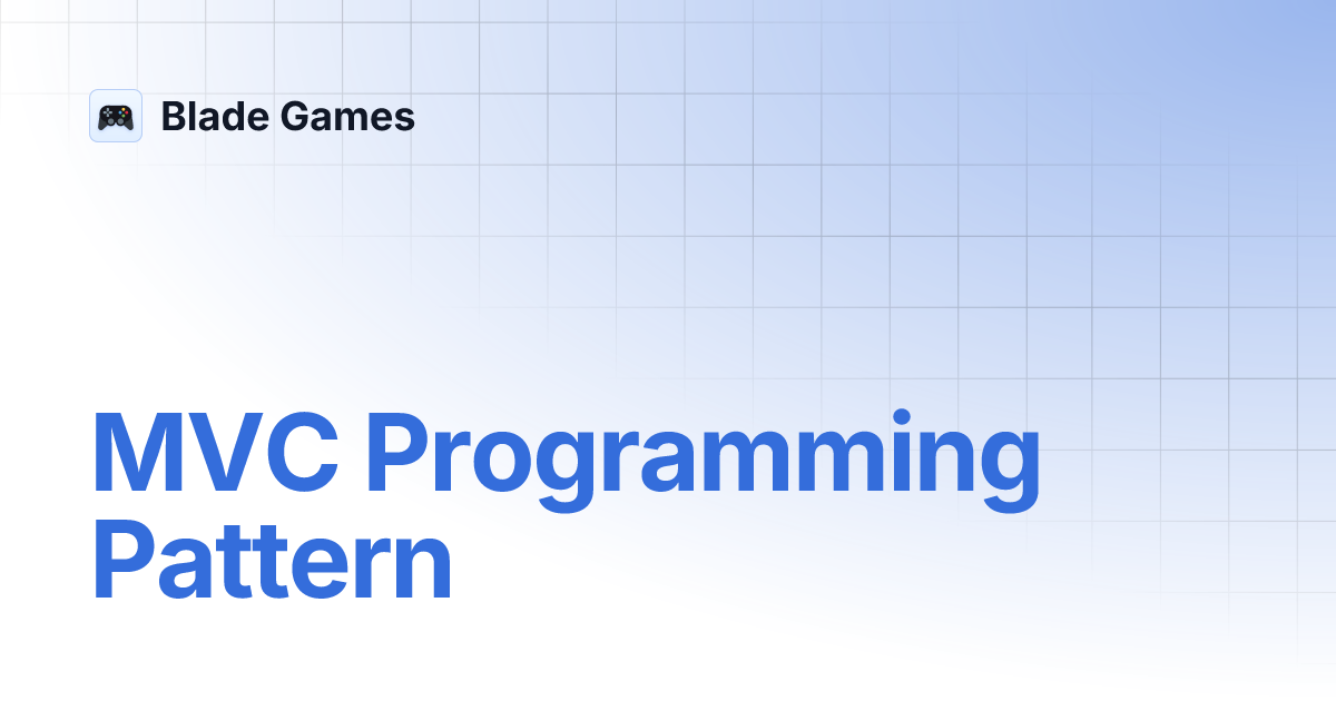 MVC Programming Pattern | Blade Games